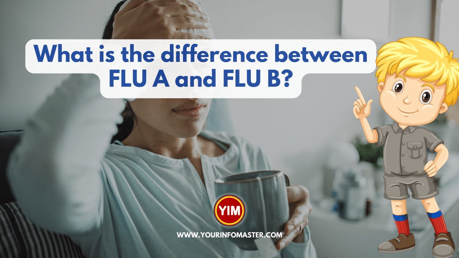 What Is The Difference Between Flu A And Flu B Your Info Master