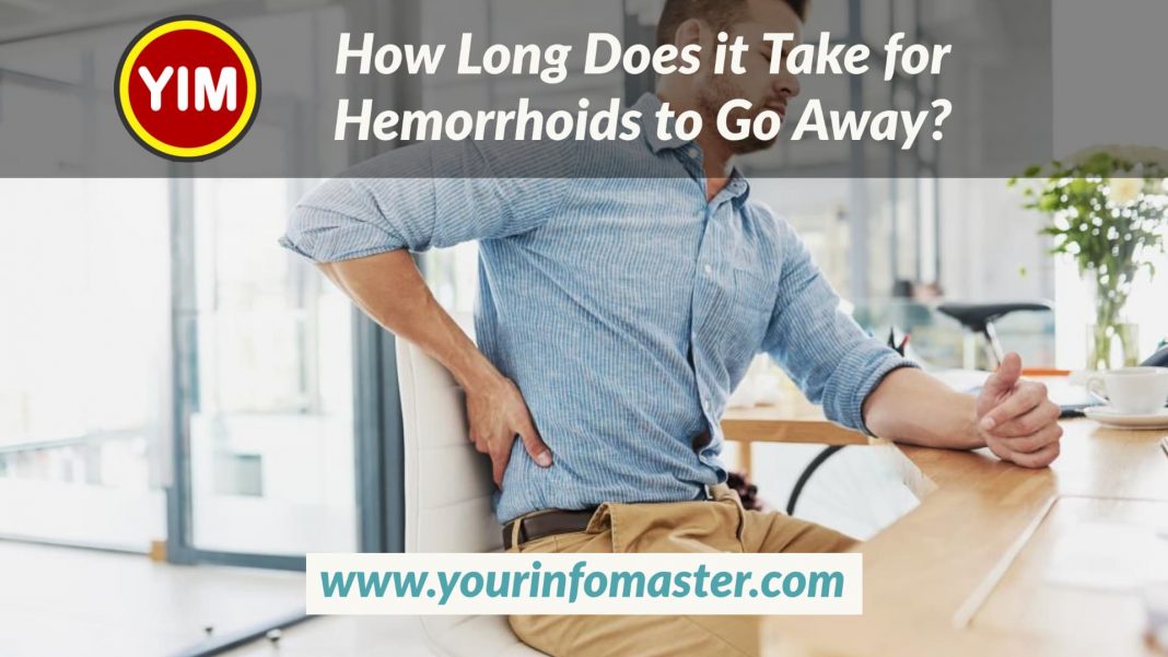 How Long Does It Take For Hemorrhoids To Go Away Your Info Master