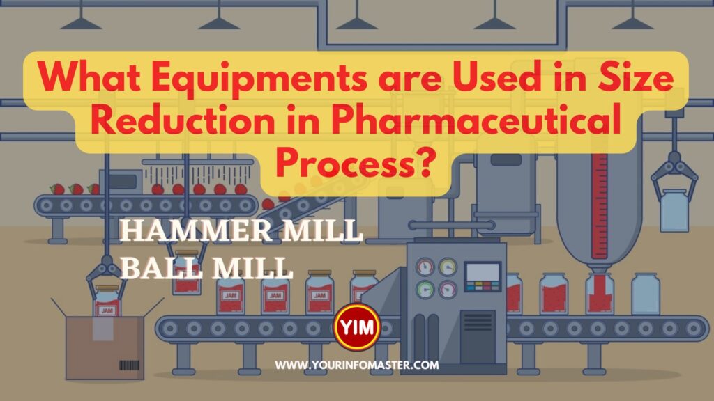 what-equipments-are-used-in-size-reduction-in-pharmaceutical-process