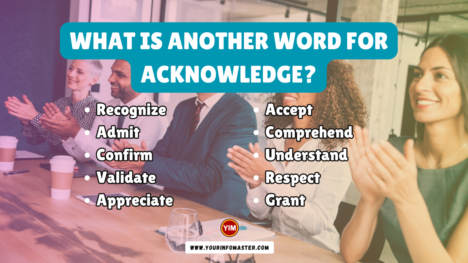 what-is-another-word-for-acknowledge-acknowledge-synonyms-antonyms