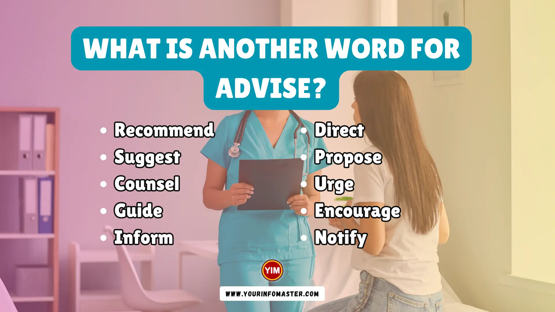 What Is another Word For Advise Advise Synonyms Antonyms And 