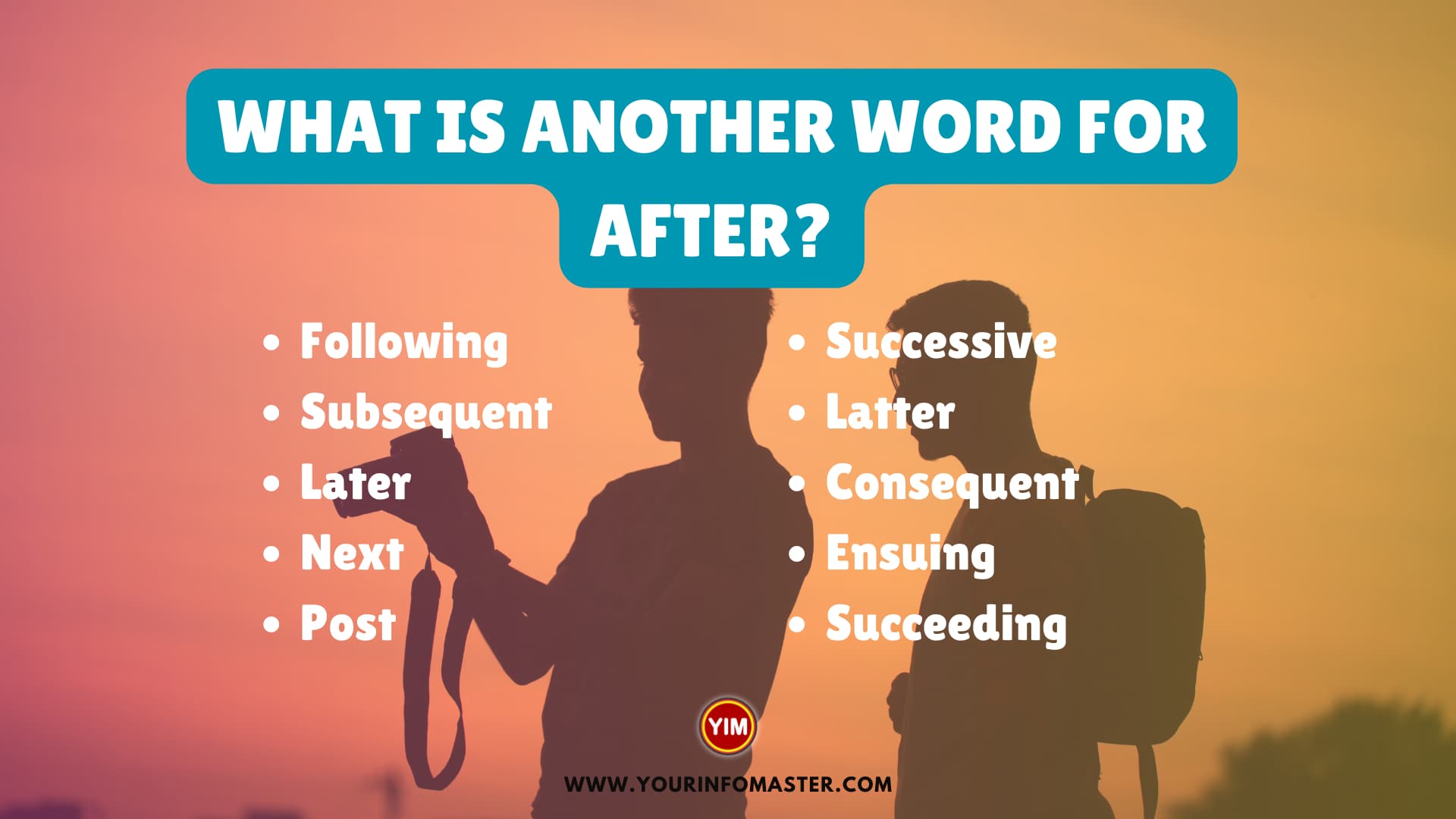 What Is Another Word For After After Synonyms Antonyms And 