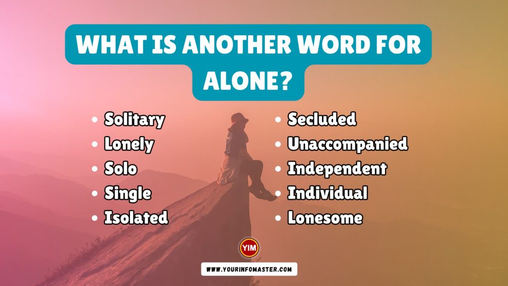 What Is Another Word For Alone Alone Synonyms Antonyms And 