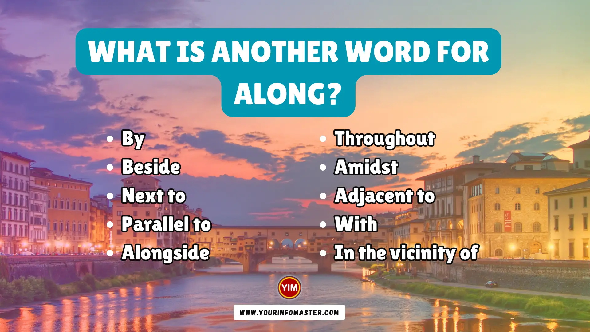 What Is Another Word For Along Along Synonyms Antonyms And 