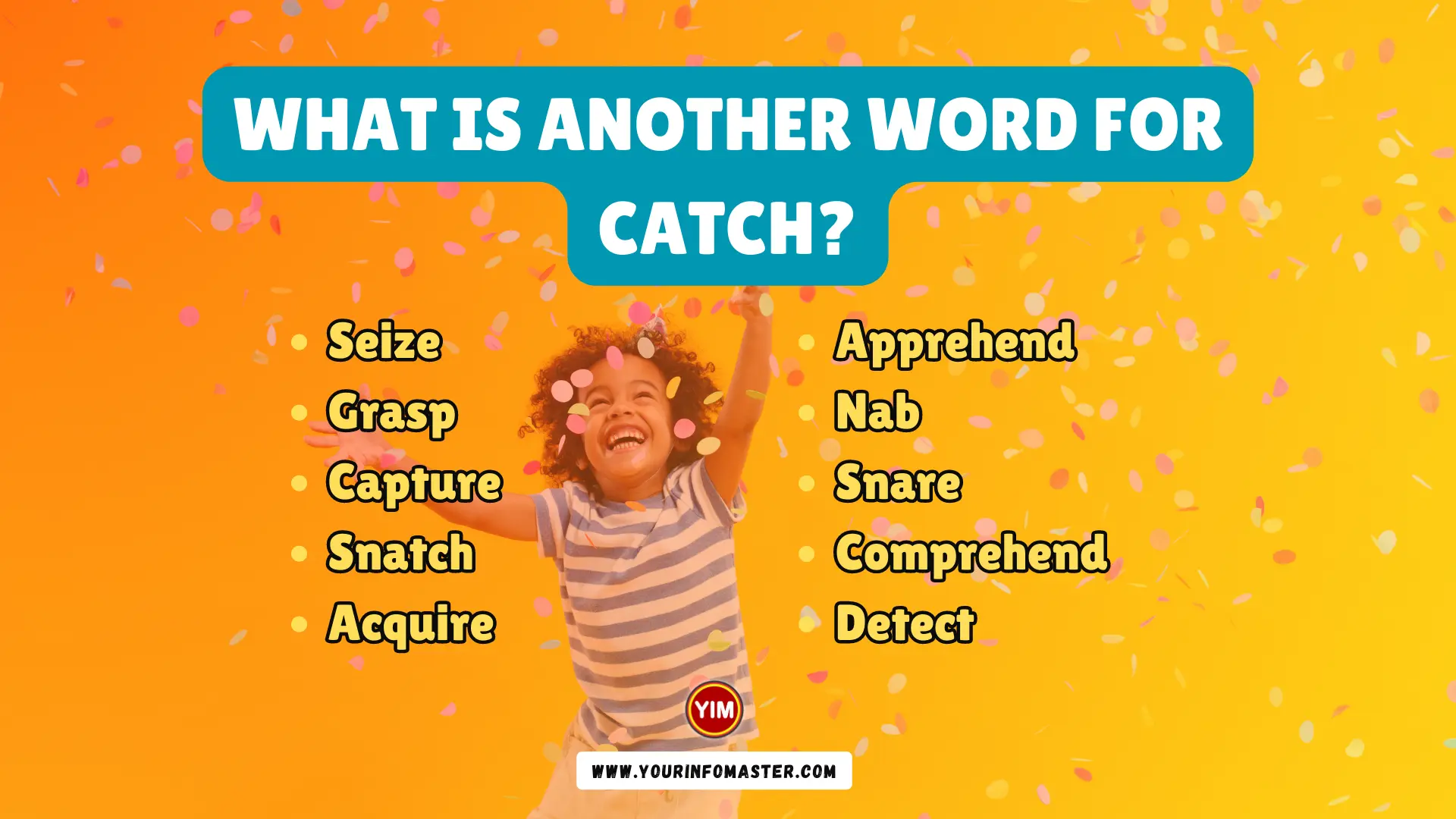 What Is Another Word For Catch Catch Synonyms Antonyms And 