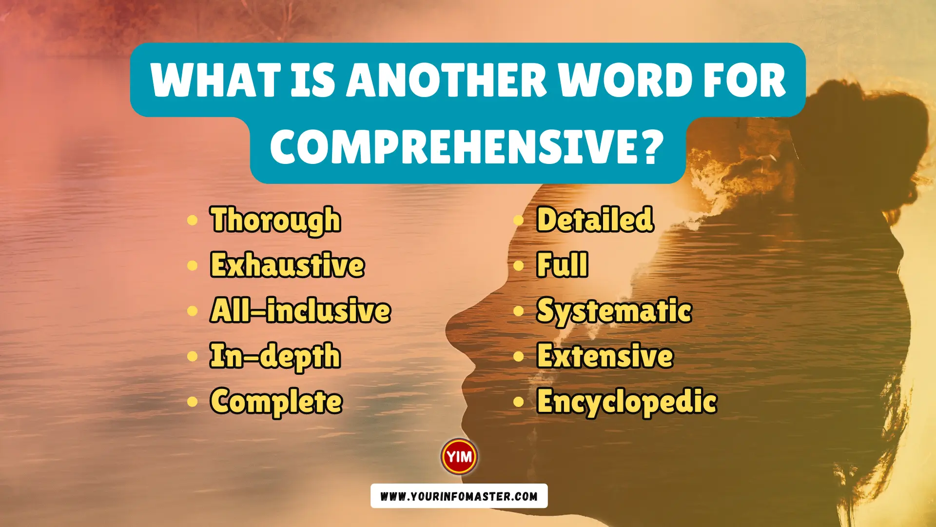 What Is another Word For Comprehensive Comprehensive Synonyms 