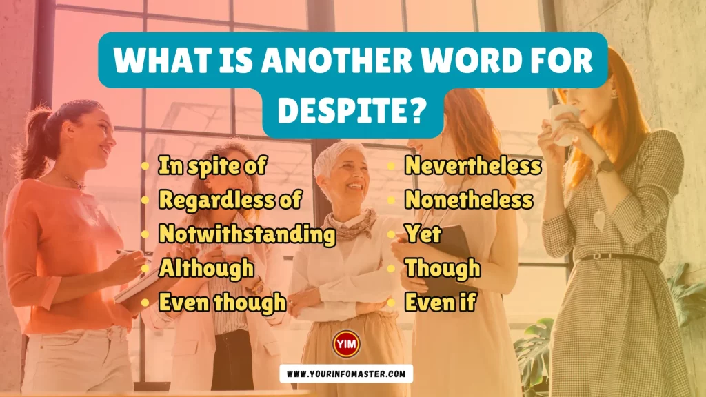 What is another word for Despite