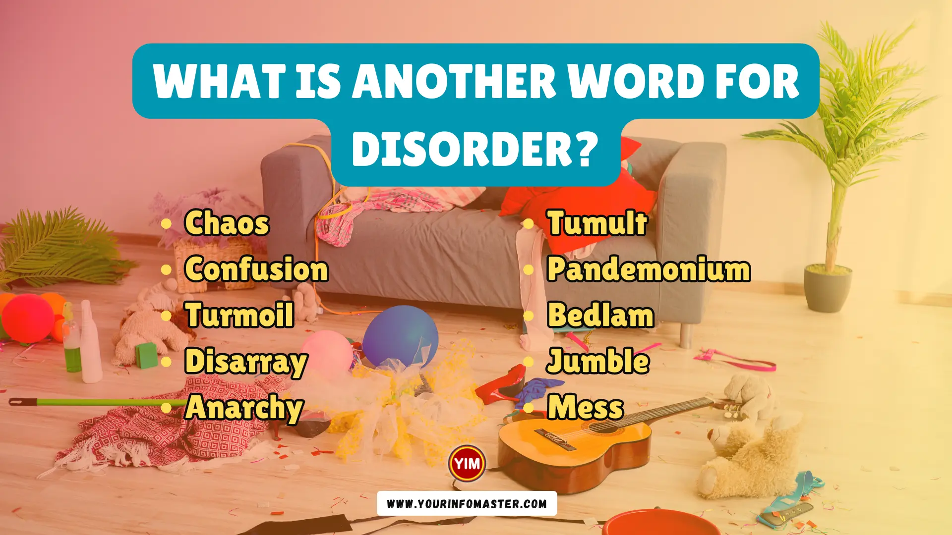 What Is another Word For Disorder Disorder Synonyms Antonyms And 