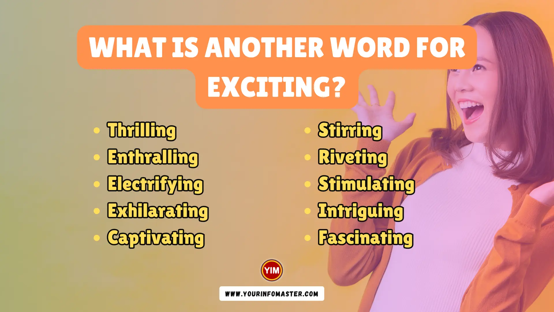 What Is Another Word For Exciting Exciting Synonyms Antonyms And 