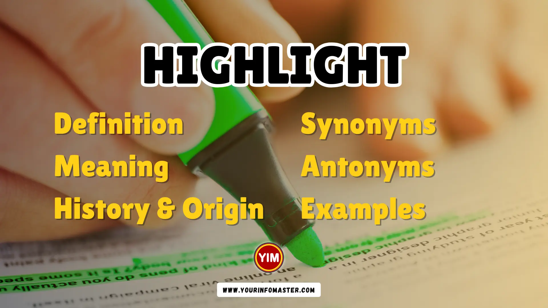 Highlight Synonyms Antonyms Example Sentences Your Info Master 2023